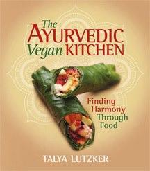 The Ayrvedic Vegan Kitchen by Talya Lutzker