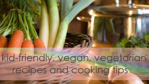 kid-friendly, vegatarian, vegan recipes and cooking tips for yoga mamas and little yogi busy kiddos